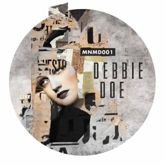 //MNMD001//  Debbie Doe (Live) @MinimadelicShowcase