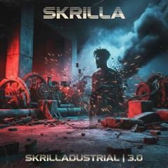 SKRILLADUSTRIAL | 3.0