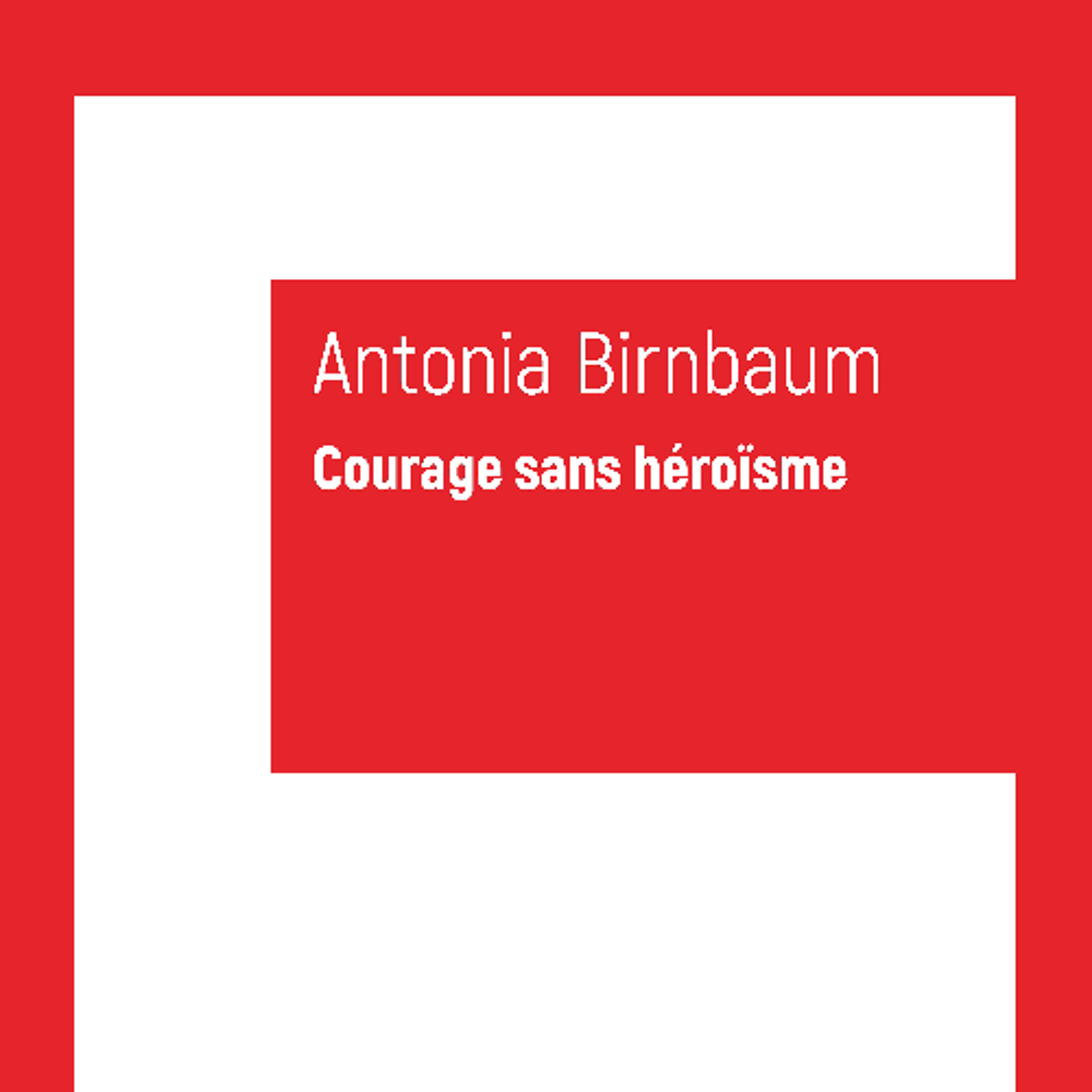 Antonia Birnbaum - Courage sans héroïsme episode artwork