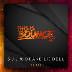 SJJ X Drake Liddell - In You (Original Mix) OUT NOW