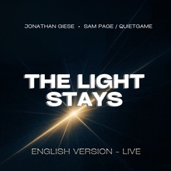 THE LIGHT STAYS — Live English Version