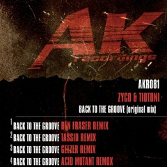 Zyco & TioToni - Back To The Groove [Tassid Remix] ** Out Now on AK Recordings**