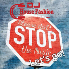 Dont stop the music X Lets go (House Fashion & DJ Simi Groove Mashup)