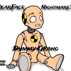 BearFace x Nightmare - Dummy Gang