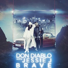 Don Diablo ft. Jessie J - Brave (Steven Straub 2.0 Bootleg)