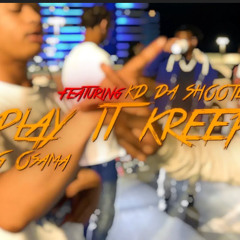 GG Osama - Play it kreep ft. KD DA SHOOTER