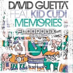 David Guetta Feat. Kid Cudi - Memories (FloorQuix Remix) FREE DOWNLOAD