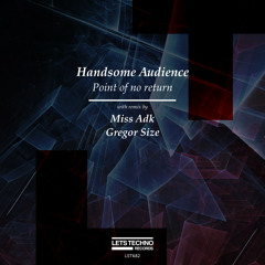 Handsome Audience - Point of no return (Original Mix)