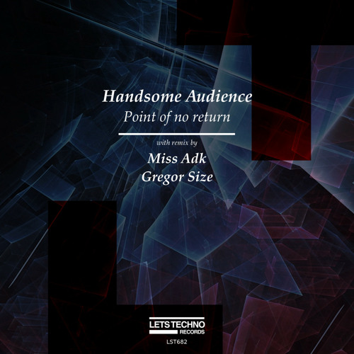 Handsome Audience - Point of no return (Miss Adk Remix)