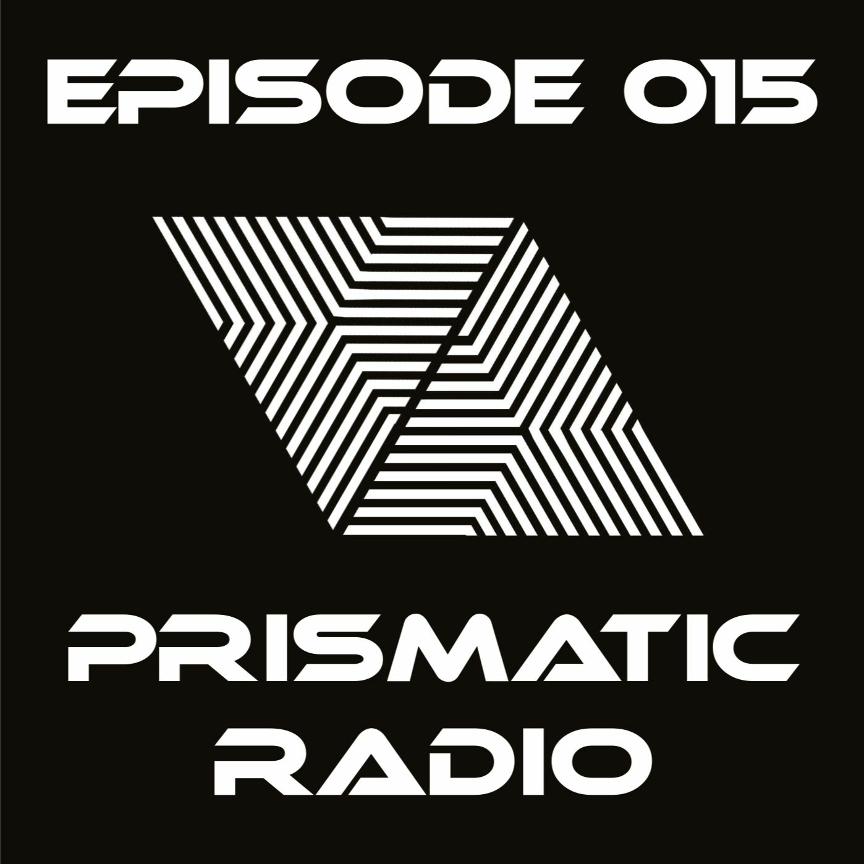 Prismatic Radio Episode 015 with Xeroh ft. Erick Armas
