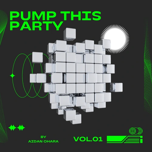 Artwork for the song Pump This Party by Aidan Ohara by Aidan Ohara on Next Sound