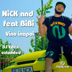 NiCK Nnd Feat. BiBi - Vino Inapoi (DJ Eden Extended)