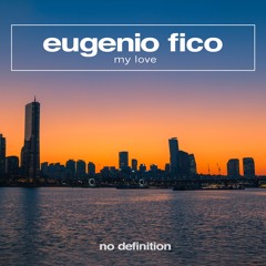 Eugenio Fico - My Love
