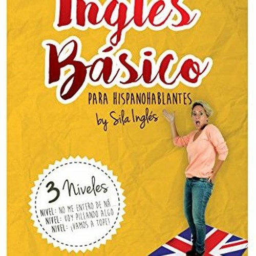 [Read] EBOOK 📄 INGLÉS BÁSICO para hispanohablantes: La mejor guía de inglés (Spanish