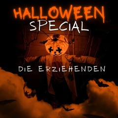 HalloweenSpecial - DieErziehenden
