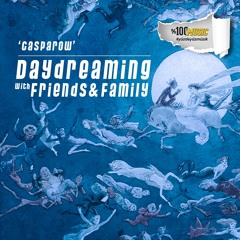 daydreaming with Casparow (28-04-2023)
