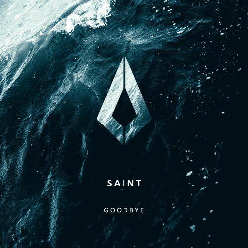 SAINT - Goodbye (Original Mix)
