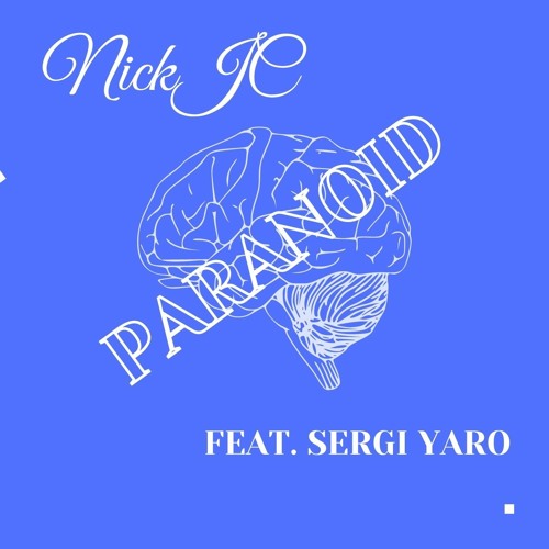 NickJC Paranoid Feat, Sergie Yaro