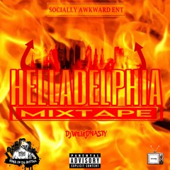 Helladelphia Mixtape (Hosted by DJWEIRDNASTY