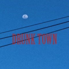 ILL' DASEIN - DRUNK TOWN EP