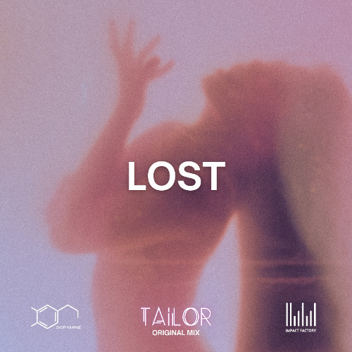 TAILOR - LOST (Original Mix) [DUE OUT]