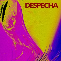 DESPECHÁ