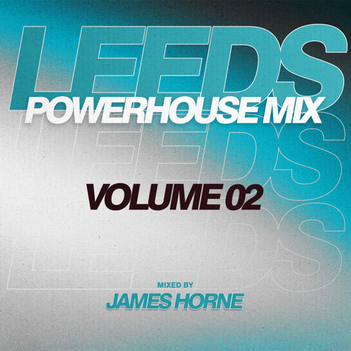The Leeds Power House Mix - Vol 2