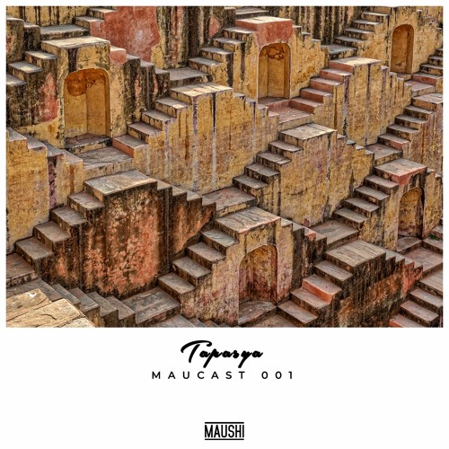 Maucast 001 | Tapasya