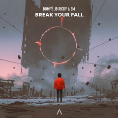 Bumpÿ & JB RICKY & EM - Break Your Fall