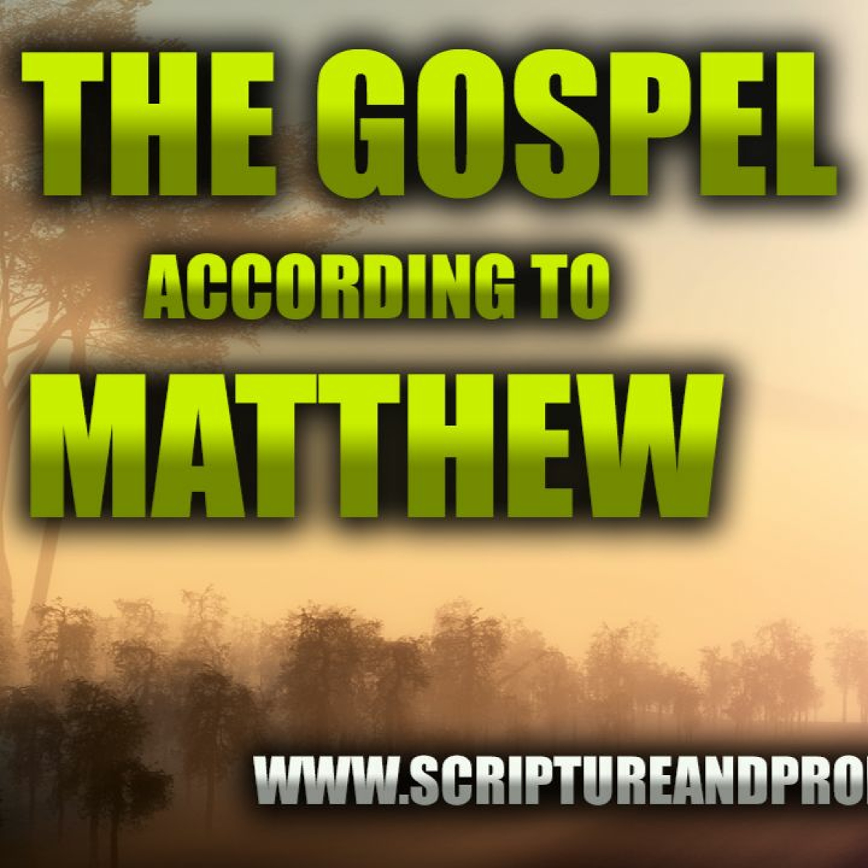 The Gospel of Matthew Chapter 24: The End of The World & The Coming of Messiah