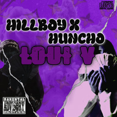 HILLBOY x HUNCHO - LOUI V