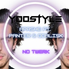 Apashe Ft. Panther & Odalisk - No Twerk (Yoostyle Remix Break Beat 2022)