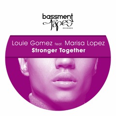 Stronger Together feat Marisa Lopez (Original Mix)