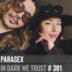 Parasex - IN DARK WE TRUST #381