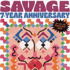 Savage 7th Anniversary -Thurday Night Closing Set 21 Sep