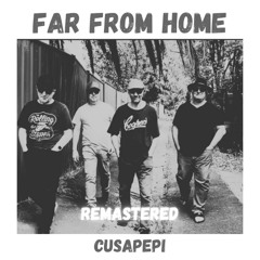 Far From Home (Remastered)