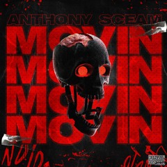 Anthony Sceam - Movin'