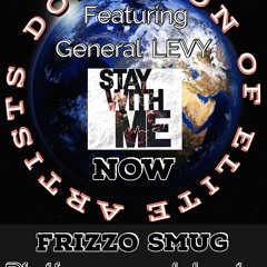 STAY WITH ME NOW FEAT. GENERAL LEVY