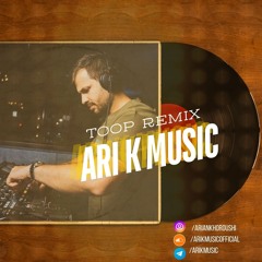 TOOP REMIX (ARI K)