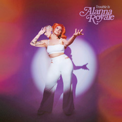 Stream Alanna Royale music | Listen to songs, albums, playlists