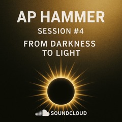 Hammer Session #4: From Darkness to Light