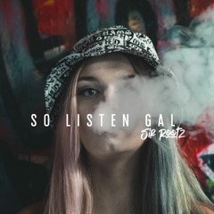 So Listen Gal - Sir Rootz