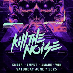 EMPUT @ KILL THE NOISE