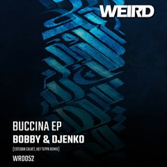Bobby & Djenko - Buccina (Esteban Calvet Remix)