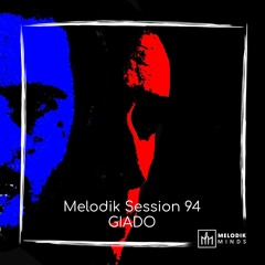 Melodik Session 94 - Giado