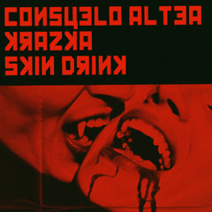 Consuelo Altea x KRAZKA - Skin Drink (Radio Edit)