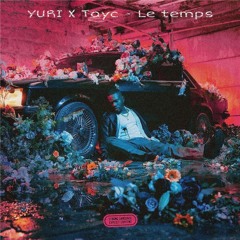 Le temps X Tayc X YURI