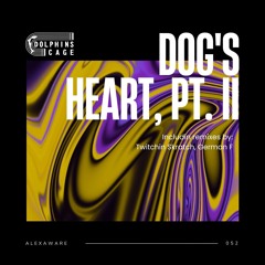 Alexaware - Dog's Heart (German F rmx)