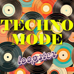 Techno Mode [LOOPSTER]