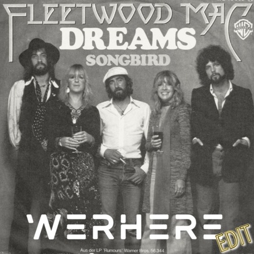Dreams (WeRHere Edit)